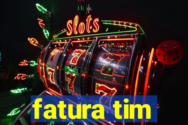 fatura tim